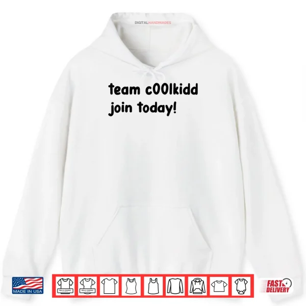 Hoodie Team C00lkidd Join Today Shirt