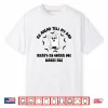 Go Ahead Tell My Dad What’s He Gonna Do Haunt Me Halloween Shirt