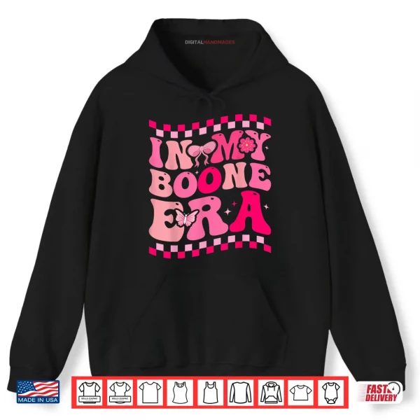 Hoodie In My Boone Era Funny Heart Shirt