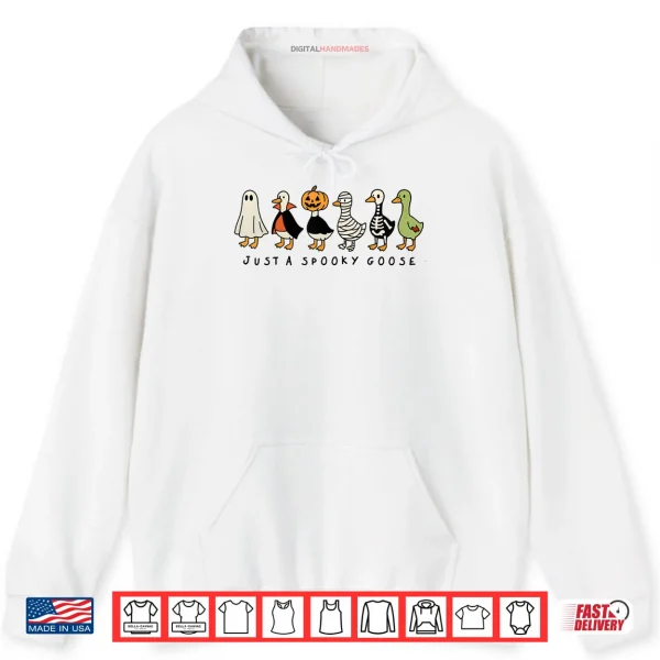 Hoodie Just A Spooky Goose Halloween Silly Goose Funny Halloween Shirt