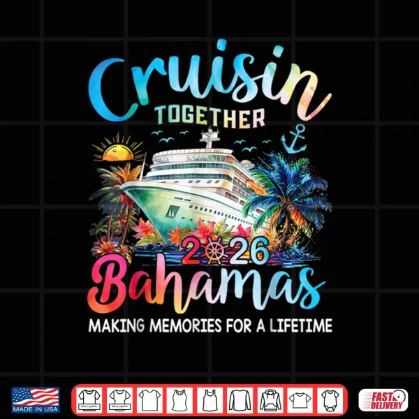 Design Cruisin Together Bahamas Vacation Family Bahamas Cruise 2026 Shirt
