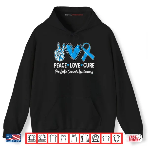 Hoodie Peace Love Cure Prostate Cancer Awareness Ribbon Blue Shirt