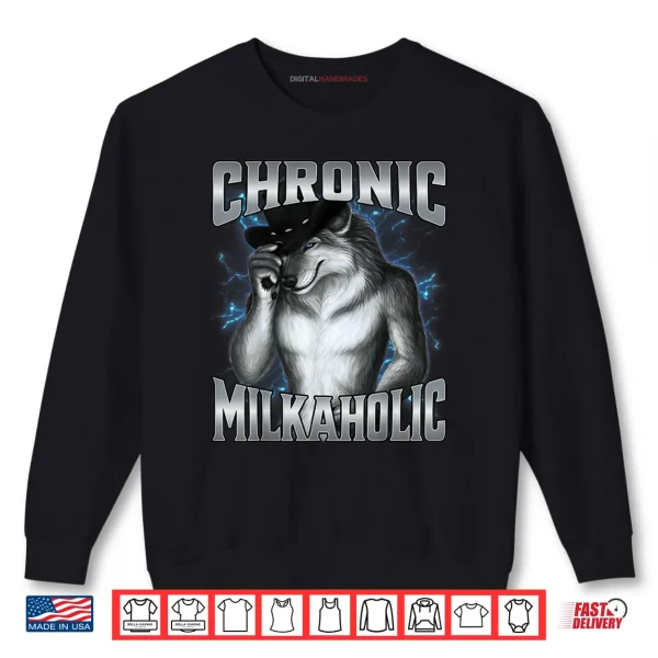 Sweatshirt Chronic Milkaholic Cringe Alpha Werewolf Meme Shirt