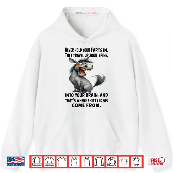Hoodie Never Hold Your Farts in Donkey Shirt