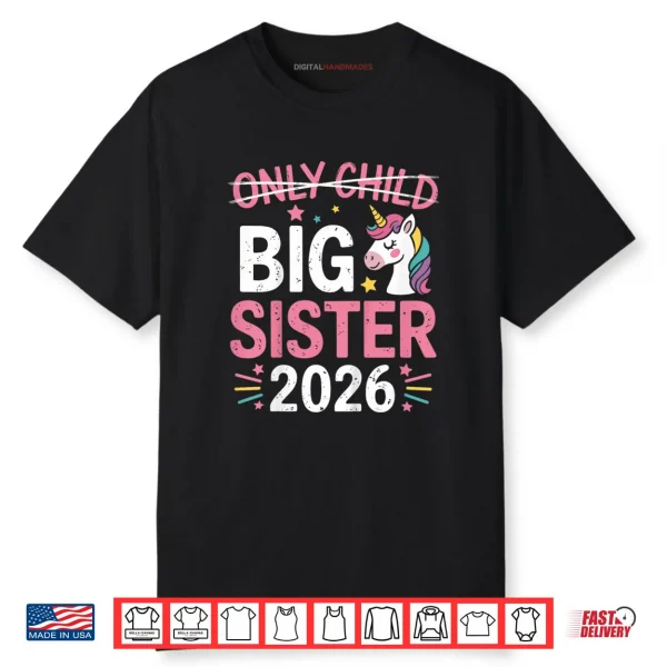 Only Child Crossed Out Big Sister 2026 Shirt