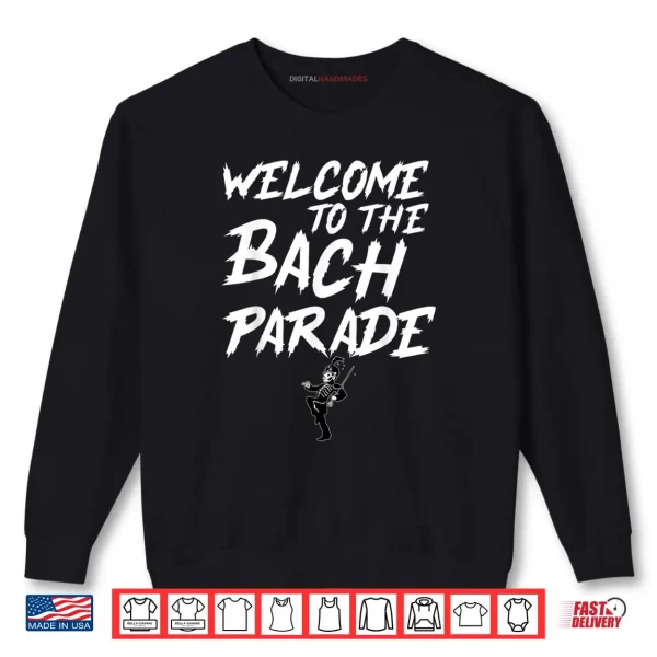 Sweatshirt Welcome To The Bach Parade Girls Trip Gothic Bachelorette Shirt