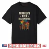 Workers Over Billionaires Protest Labor Day Shirt