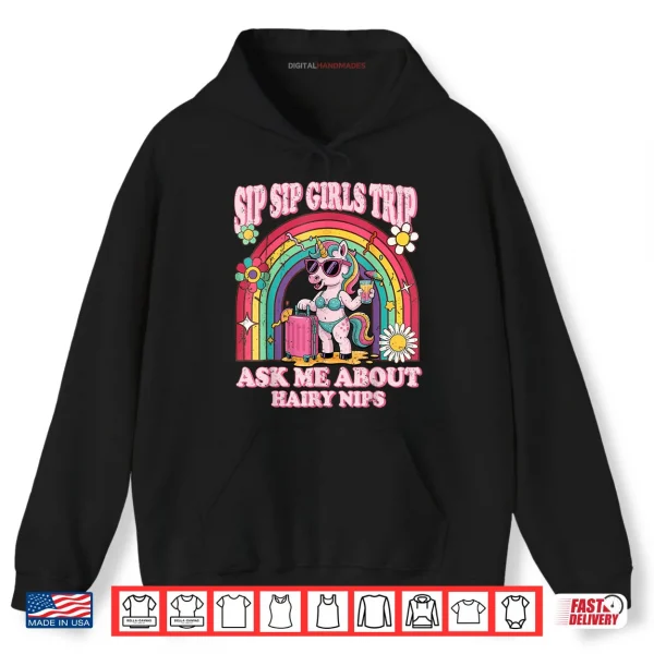 Hoodie Sip Sip Girls Trip Travel Funny Inappropriate Adult Humor Shirt