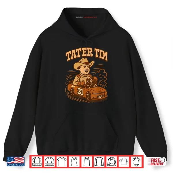 Hoodie Tater Tim Race Car Driver Shirt