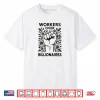 Workers Over Billionaires Protest Social Justice Solidarity Shirt