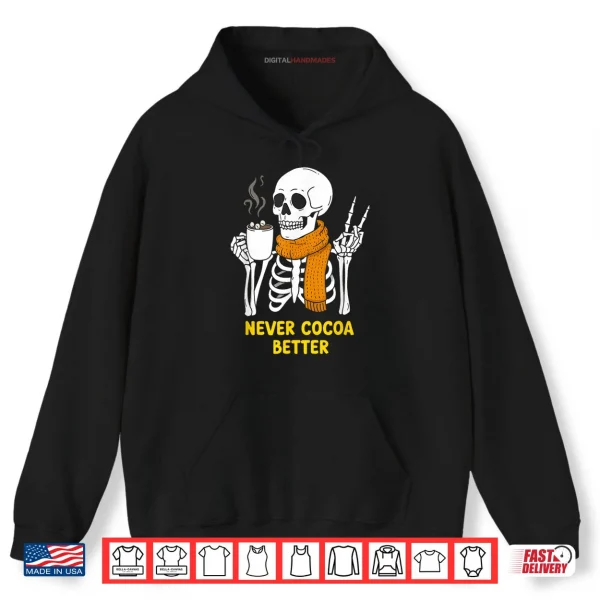Hoodie Never Cocoa Better Halloween Shirt