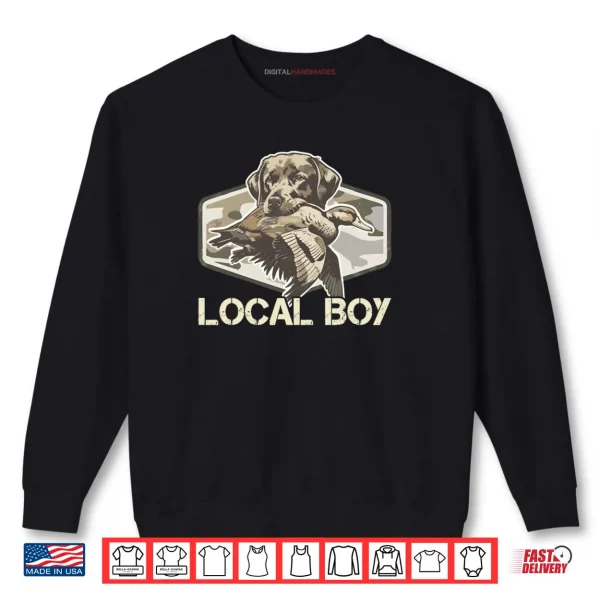 Sweatshirt Camo Southern Local Boy Duck Hunting Black Lab Outdoor Shirt