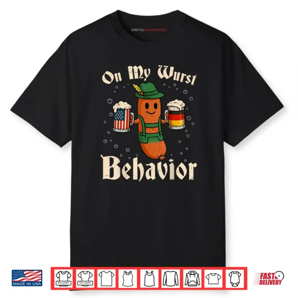 Oktoberfest On My Wurst Behavior Funny German Shirt