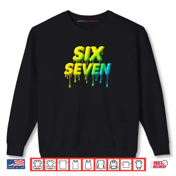 Sweatshirt Six Seven Meme Gen Alpha Shirt