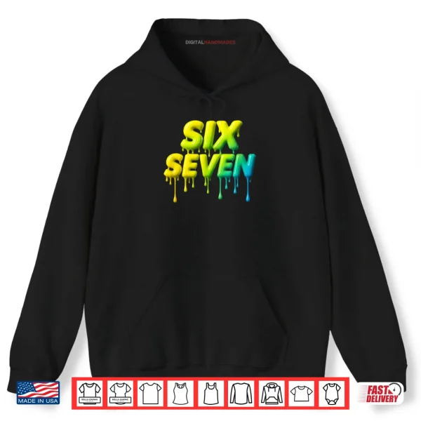 Hoodie Six Seven Meme Gen Alpha Shirt