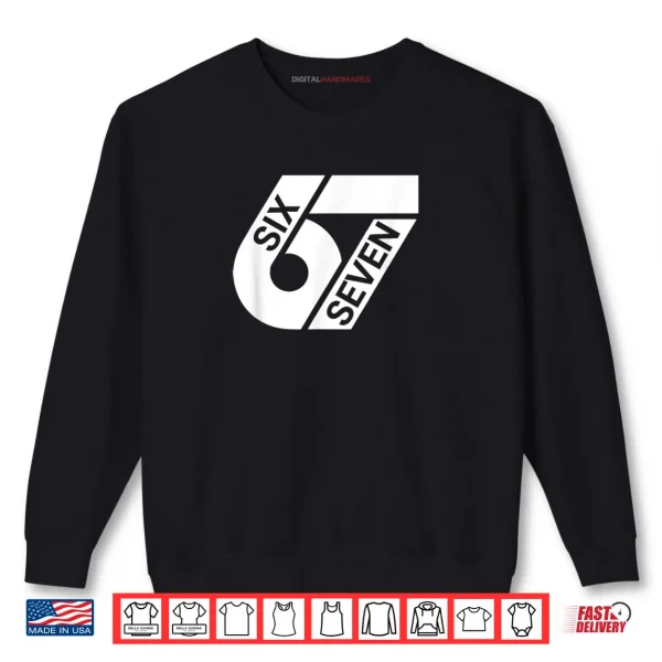 Sweatshirt Six Seven Meme Shirt