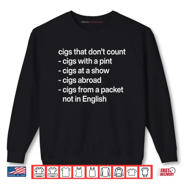 Sweatshirt Cigs That Dont Count Shirt