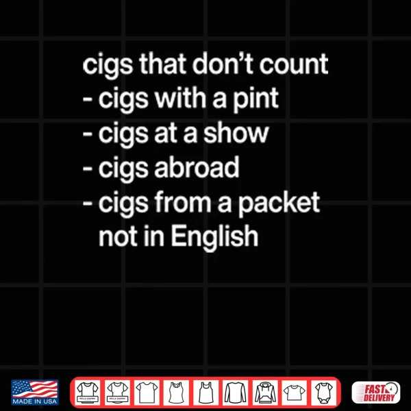 Design Cigs That Dont Count Shirt