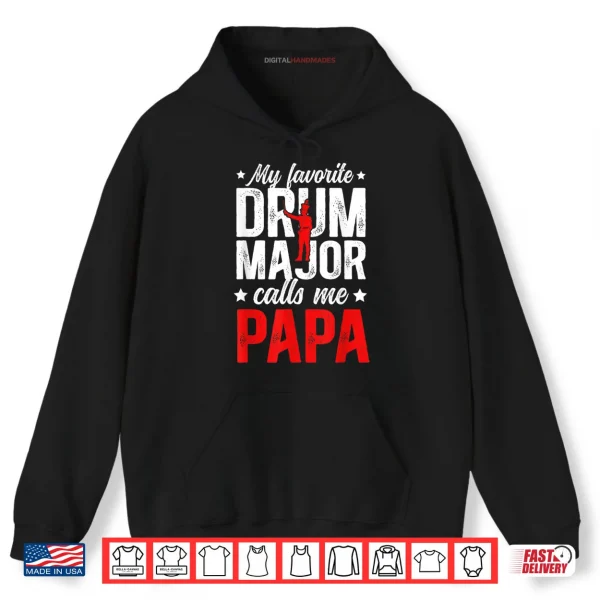Hoodie My Favorite Drum Major Papa Grandpa Papa of A Drum Major Shirt