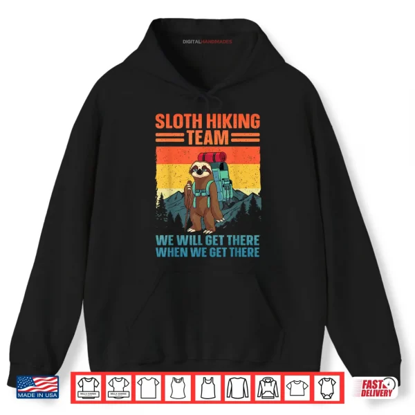 Hoodie Sloth Hiking Team Gag Hiking Shirt