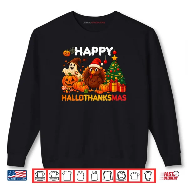 Sweatshirt Happy Hallothanksmas Halloween Thanksmas Holiday Season Shirt