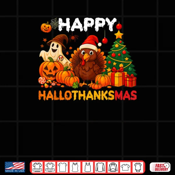 Design Happy Hallothanksmas Halloween Thanksmas Holiday Season Shirt