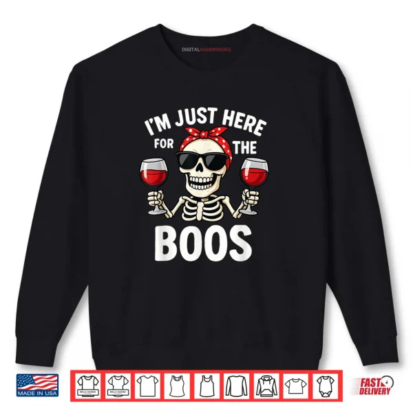 Sweatshirt Im Just Here for The Boos Funny Halloween Skeleton Shirt