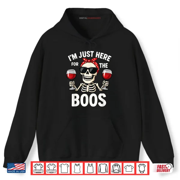 Hoodie Im Just Here for The Boos Funny Halloween Skeleton Shirt