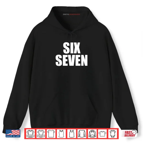 Hoodie 6 7 Gen Alpha Shirt