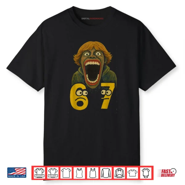67 Six Seven 6 7 Meme Design Funny 6 7 Shirt
