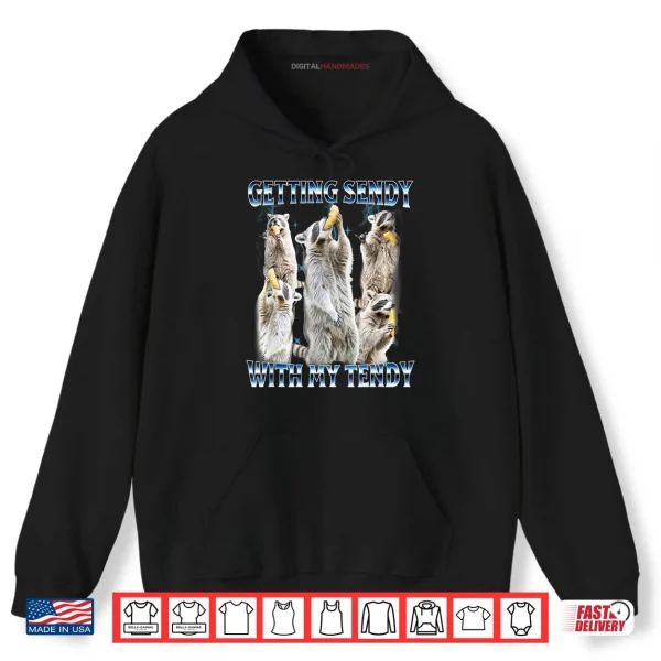 Hoodie Getting So Sendy Chicken Tenders Send Humor Shirt