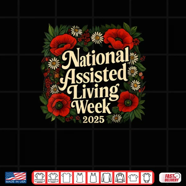 Design National Assisted Living Week Shirt