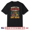 When The Red River Flows Take Dirt Road Funny Adult Hiking Shirt