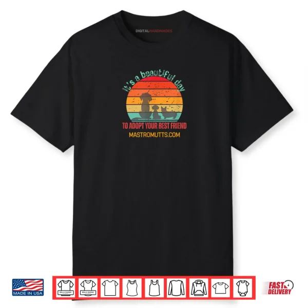 It’s a Beautiful Day to Adopt Your Best Friend Shirt