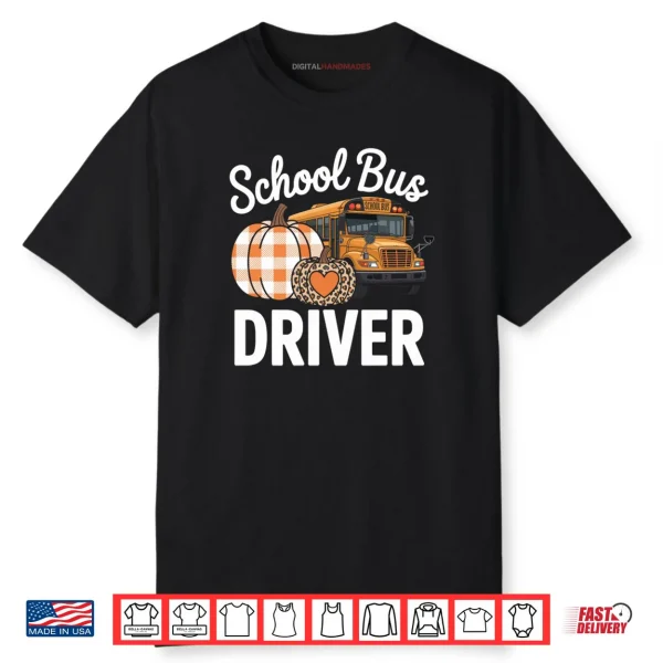 Fall School Bus Driver Thanksgiving Autumn Shirt