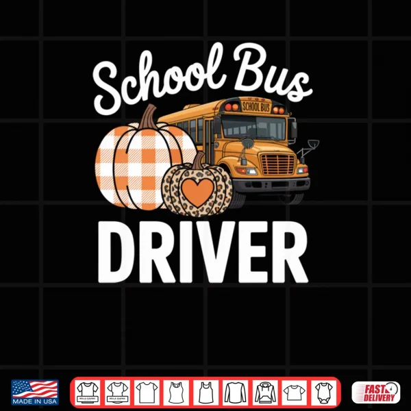 Design Fall School Bus Driver Thanksgiving Autumn Shirt