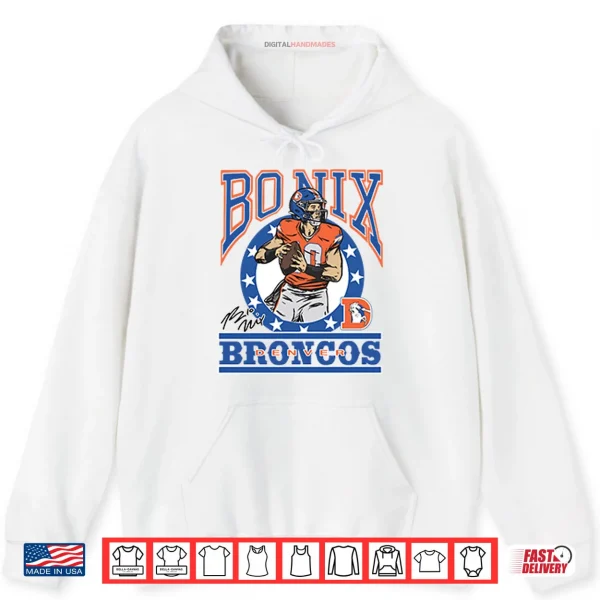 Hoodie Bo Nix Denver Broncos Shirt