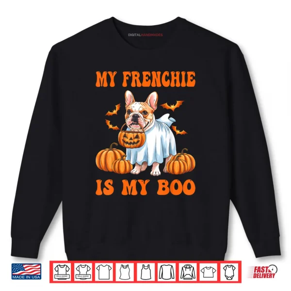 Sweatshirt My Frenchie Is My Boo Funny French Bulldog Ghost Halloween Shirt