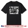 A True Patriot Charlie Kirk Shirt