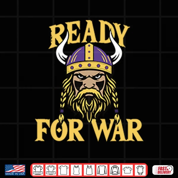 Design Minnesota Vikings Ready For War Shirt
