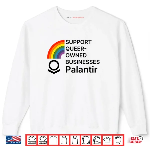Sweatshirt Support Queer Owned Businesses Palantir Rainbow Flag Shirt
