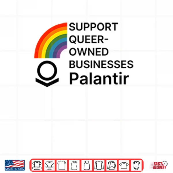 Design Support Queer Owned Businesses Palantir Rainbow Flag Shirt