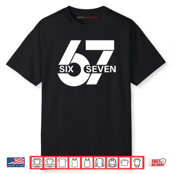 67 Six Seven Meme Shirt