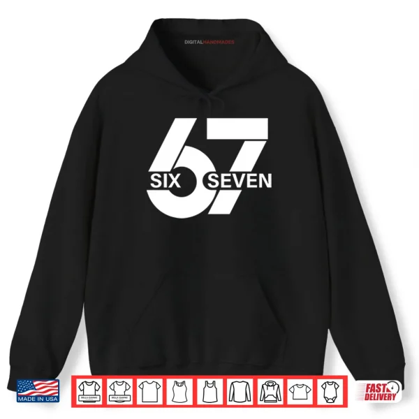 Hoodie 67 Six Seven Meme Shirt