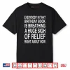 Everybody In That Birthday Book Is Breathing Shirt