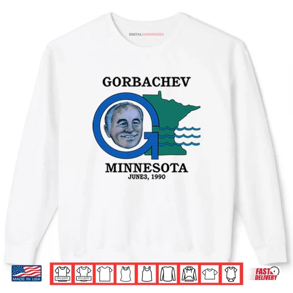 Sweatshirt Gorbachev Minnesota June 3 1990 Shirt