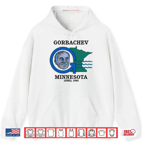 Hoodie Gorbachev Minnesota June 3 1990 Shirt
