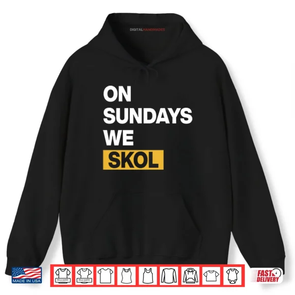 Hoodie Minnesota Vikings On Sundays We Skol Shirt