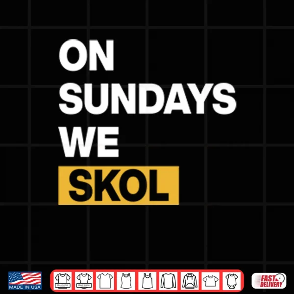 Design Minnesota Vikings On Sundays We Skol Shirt