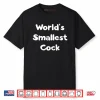 World’s Smallest Cock Shirt